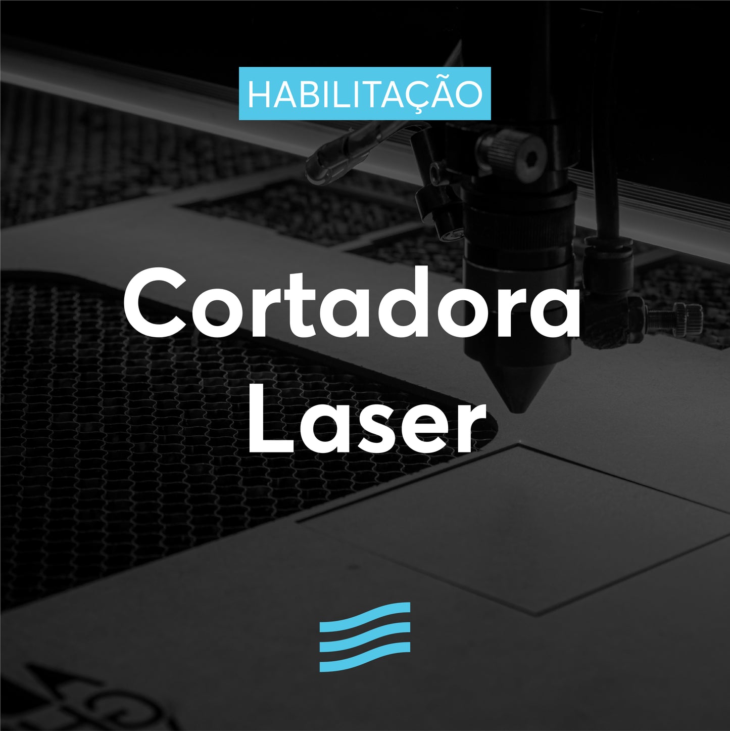 Habilitação para Cortadora a Laser