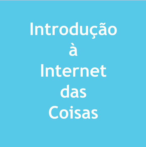Introdução à Internet das Coisas