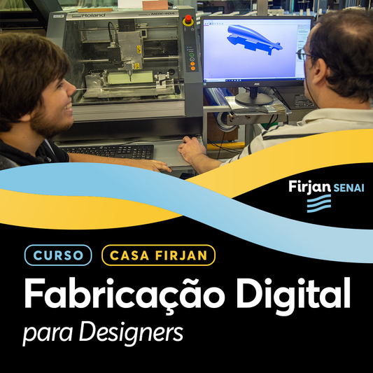 Fabricação Digital para Designers