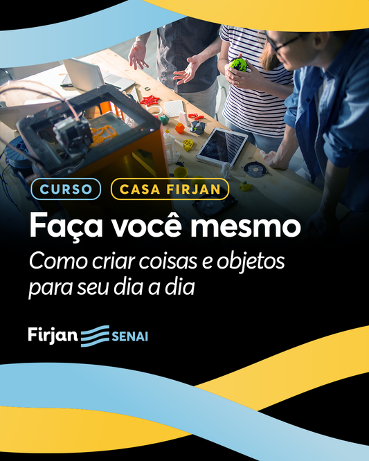 Faça Você Mesmo: Como Criar Coisas e Objetos para seu Dia a Dia