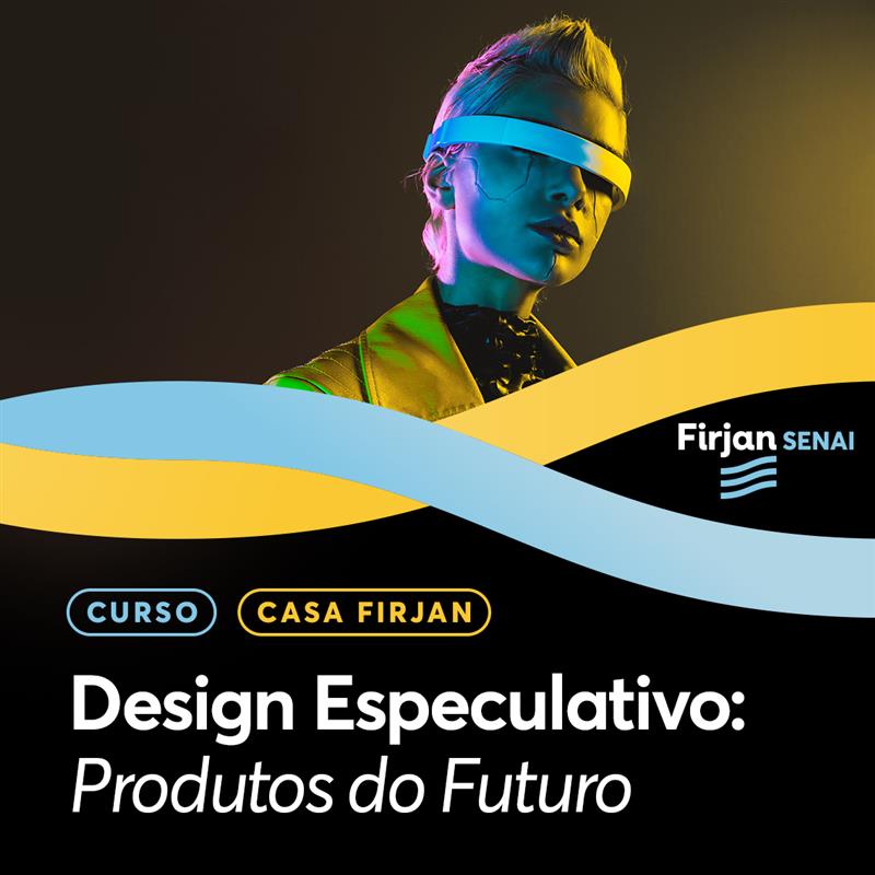 Design Especulativo: Produtos do Futuro