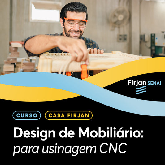 Design de Mobiliário para Usinagem CNC - Turma 2
